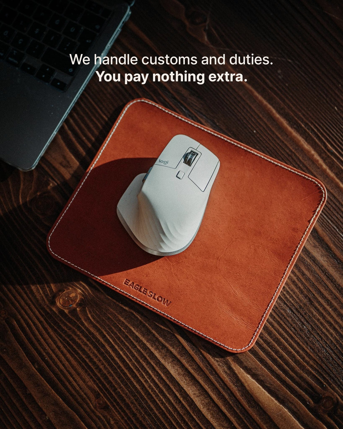 The Mouse Pad - We handle customs and duties. You pay nothing extra.
