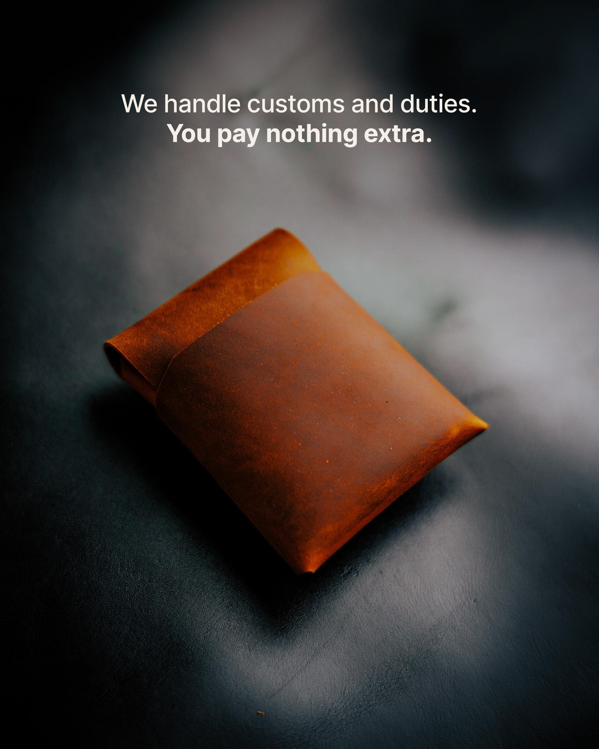 The Nomad - We handle customs and duties. You pay nothing extra.