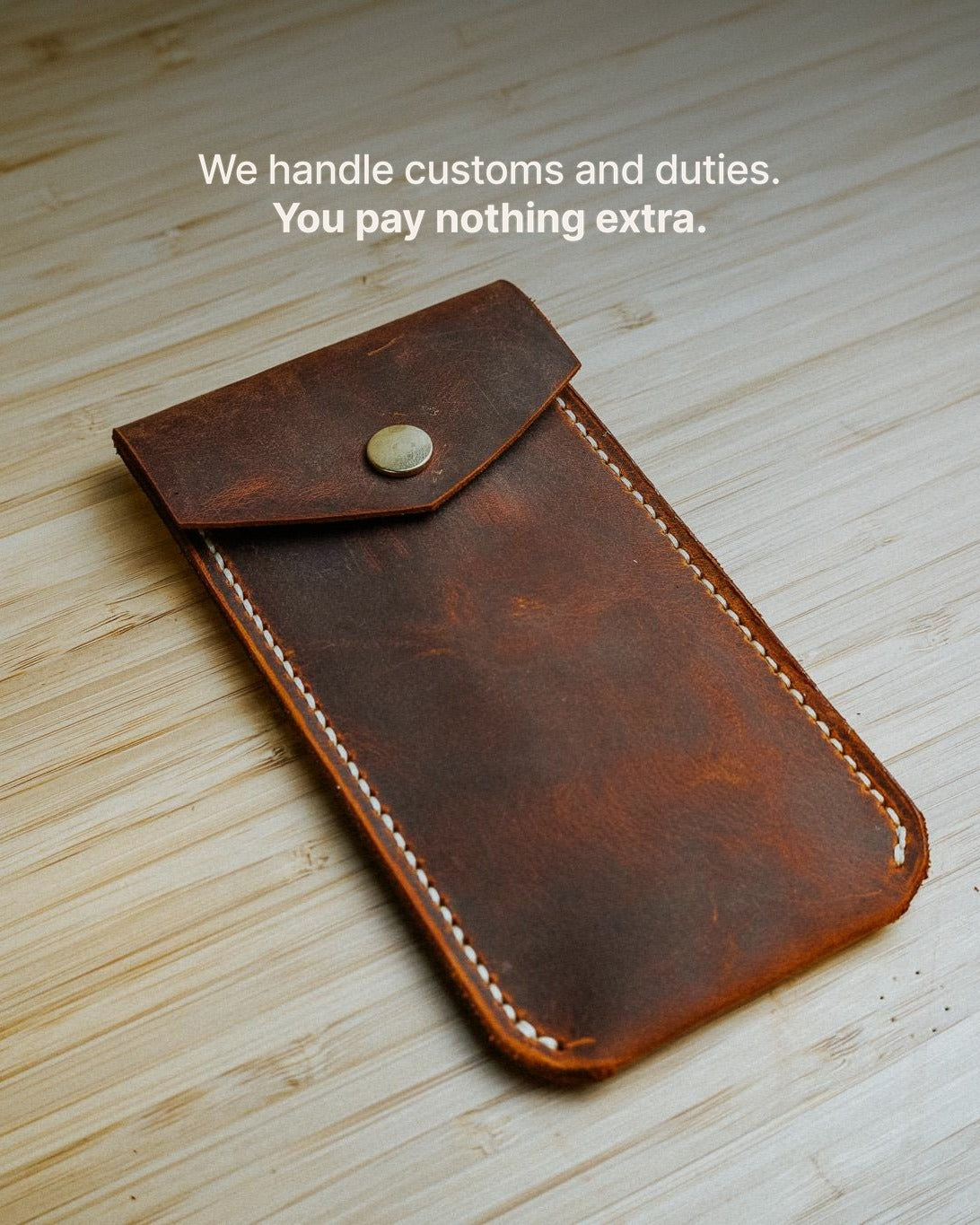 The Pen Case - We handle customs and duties. You pay nothing extra.